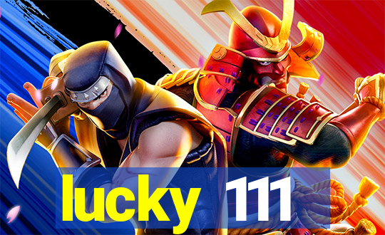 lucky 111